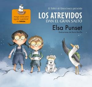 LOS ATREVIDOS DAN EL GRAN SALTO (EL TALLER DE EMOCIONES) | 9788448844615 | PUNSET BANNEL, ELSA/BONILLA RAYA, ROCIO | Llibreria Online de Tremp