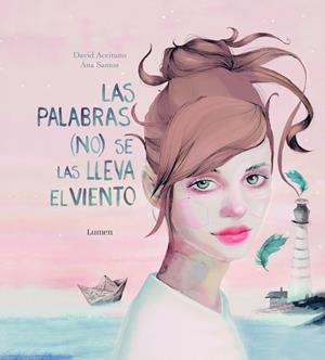 LAS PALABRAS (NO) SE LAS LLEVA EL VIENTO | 9788448847111 | ACEITUNO, DAVID/SANTOS HERNANDEZ, ANA MA