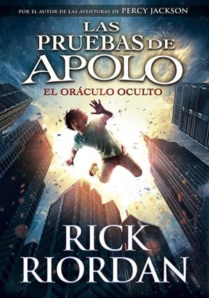 EL ORÁCULO OCULTO (LAS PRUEBAS DE APOLO 1) | 9788490435847 | RIORDAN, RICK | Llibreria Online de Tremp
