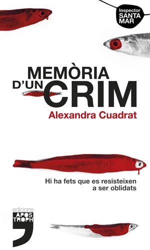 MEMÒRIA D'UN CRIM | 9788494522918 | CUADRAT CAPDEVILA, ALEXANDRA | Llibreria Online de Tremp