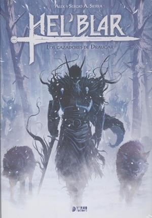HEL BLAR 01. LOS CAZADORES DE DRAUGAR | 9788417085001 | SIERRA, SERGIO A.; SIERRA, ALEX | Llibreria Online de Tremp