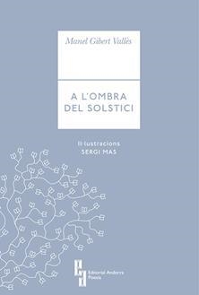 A L'OMBRA DEL SOLSTICI | 9789992053928 | GIBERT MAS, MANEL | Llibreria Online de Tremp
