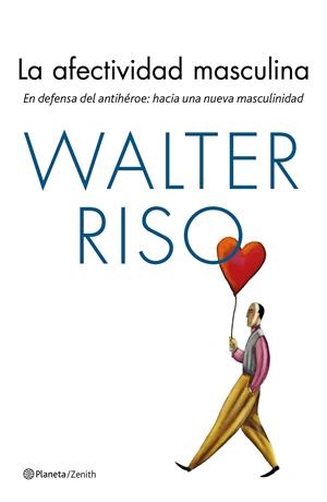 LA AFECTIVIDAD MASCULINA | 9788408170143 | WALTER RISO | Llibreria Online de Tremp