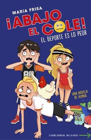 EL DEPORTE ES LO PEOR (¡ABAJO EL COLE! 2) | 9788420485959 | FRISA, MARIA | Llibreria Online de Tremp