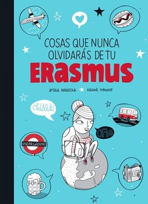 COSAS QUE NUNCA OLVIDARÁS DE TU ERASMUS | 9788416177370 | AMAIA ARRAZOLA/RAQUEL PIÑEIRO