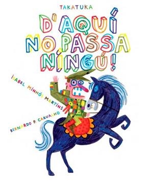 D'AQUI NO PASSA NINGU | 9788416003761 | MINHOS MARTINS, ISABEL | Llibreria Online de Tremp