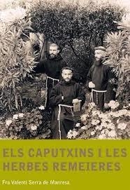 ELS CAPUTXINS I LES HERBES REMEIERES | 9788499790701 | SERRA DE MANRESA, FRA VALENTÍ