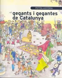 PETITA HISTÒRIA DELS GEGANTS I GEGANTES DE CATALUNYA | 9788483346976 | ALONSO CROZET, NICOLÁS | Llibreria Online de Tremp