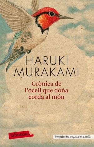 CRÒNICA DE L'OCELL QUE DÓNA CORDA AL MÓN | 9788499303161 | HARUKI MURAKAMI | Llibreria Online de Tremp