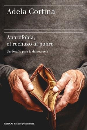 APOROFOBIA, EL RECHAZO AL POBRE | 9788449333385 | ADELA CORTINA ORTS | Llibreria Online de Tremp