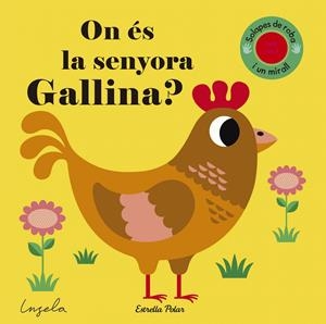 ON ÉS LA SENYORA GALLINA? TEXTURES | 9788491371281 | INGELA P ARRHENIUS | Llibreria Online de Tremp