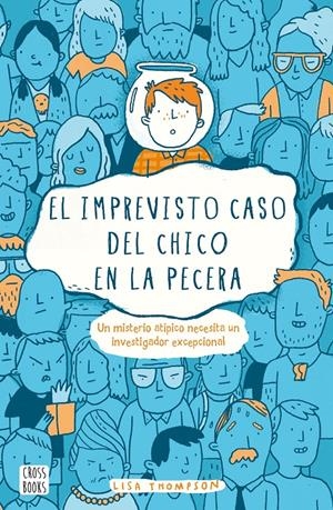 EL IMPREVISTO CASO DEL CHICO EN LA PECERA | 9788408169352 | LISA THOMPSON | Llibreria Online de Tremp