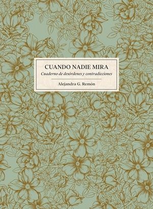 CUANDO NADIE MIRA | 9788416890224 | ALEJANDRA G. REMÓN | Llibreria Online de Tremp