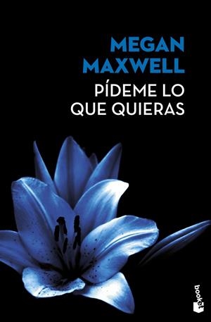 PÍDEME LO QUE QUIERAS | 9788408171867 | MEGAN MAXWELL | Llibreria Online de Tremp