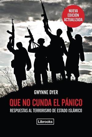 QUE NO CUNDA EL PÁNICO - EDICIÓN ACTUALIZADA | 9788494456961 | DYER, GWYNNE