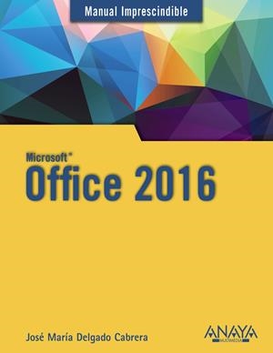 OFFICE 2016 | 9788441538047 | DELGADO, JOSE MARÍA | Llibreria Online de Tremp