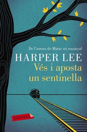 VÉS I APOSTA UN SENTINELLA | 9788416600892 | HARPER LEE | Llibreria Online de Tremp