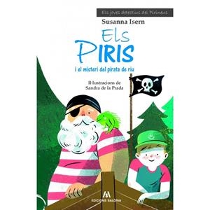 ELS PIRIS I EL MISTERI DEL PIRATA DEL RIU | 9788494660146 | ISERN, SUSANNA