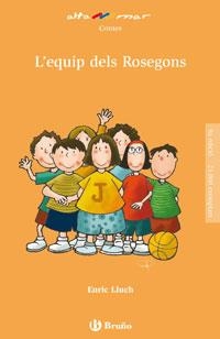 L ' EQUIP DELS ROSEGONS | 9788421696750 | LLUCH, ENRIC | Llibreria Online de Tremp