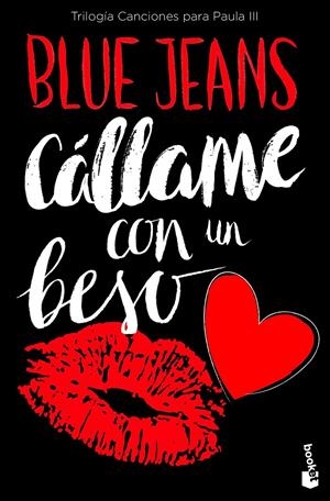 CÁLLAME CON UN BESO (TRILOGÍA CANCIONES PARA PAULA 3) | 9788408171744 | BLUE JEANS | Llibreria Online de Tremp