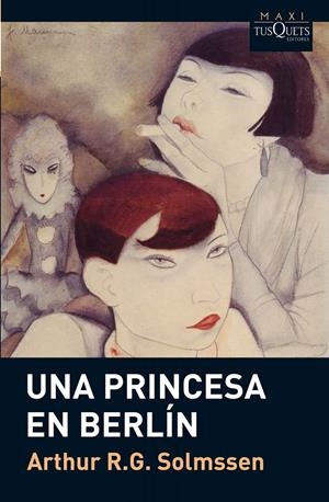 UNA PRINCESA EN BERLÍN | 9788483835609 | ARTHUR R. G. SOLMSSEN