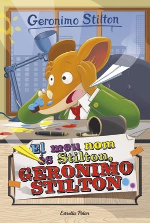 EL MEU NOM ÉS STILTON, GERONIMO STILTON | 9788491370543 | GERONIMO STILTON | Llibreria Online de Tremp