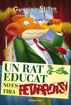 UN RAT EDUCAT NO ES TIRA PETARROTS | 9788491370550 | GERONIMO STILTON | Llibreria Online de Tremp