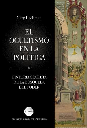 EL OCULTISMO EN LA POLÍTICA | 9788416694631 | GARY LACHMAN