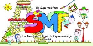 ELS SUPERMINIFORTS I LA TRANSPOSTABBILITAT DE L'APRENENTATGE (LLIBRE 4) | 9788496786783 | EVA PRENAFETA I TORRES | Llibreria Online de Tremp