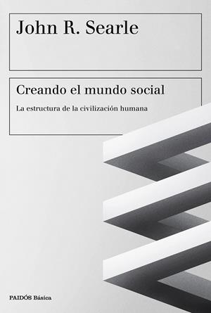 CREANDO EL MUNDO SOCIAL | 9788449333552 | JOHN R. SEARLE | Llibreria Online de Tremp
