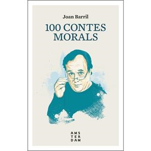 100 CONTES MORALS  | 9788416743513 | BARRIL I CUIXART, JOAN