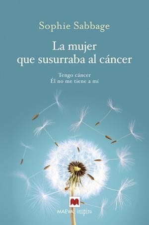 LA MUJER QUE SUSURRABA AL CÁNCER | 9788416690701 | SABBAGE, SOPHIE | Llibreria Online de Tremp