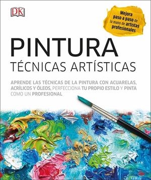PINTURA. TÉCNCIAS ARTÍSTICAS | 9780241301715 | VARIOS AUTORES