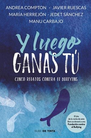 Y LUEGO GANAS TÚ | 9788416588312 | VARIOS AUTORES | Llibreria Online de Tremp