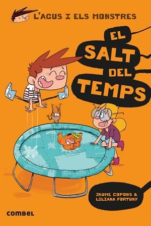 EL SALT DEL TEMPS (L'AGUS I ELS MONSTRES) | 9788491012054 | COPONS RAMON, JAUME | Llibreria Online de Tremp