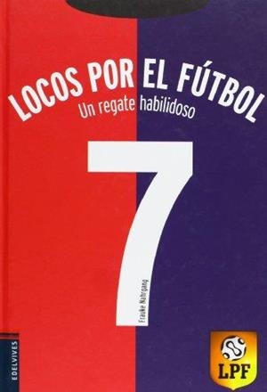 LOCOS POR EL FUTBOL (UN REGATE HABILIDOSO) | 9788426372277 | FRAUKE NAHRGANG | Llibreria Online de Tremp