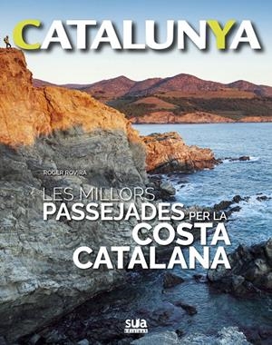 MILLORS PASSEJADES PER LA COSTA CATALANA, LES | 9788482166476 | ROVIRA, ROGER | Llibreria Online de Tremp