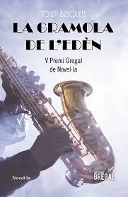 LA GRAMOLA DE L'EDÈN | 9788494675812 | BUSQUETS FUENTES, JOSEP | Llibreria Online de Tremp