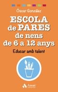 ESCOLA DE PARES DE NENS DE 6 A 12 ANYS | 9788497359542 | GONZÁLEZ VÁZQUEZ, ÓSCAR | Llibreria Online de Tremp