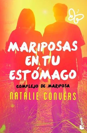 MARIPOSAS EN TU ESTÓMAGO. COMPLEJO DE MARIPOSA | 9788408173366 | CONVERS, NATALIE | Llibreria Online de Tremp