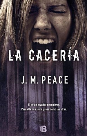 LA CACERÍA | 9788466661430 | PEACE, J.M.
