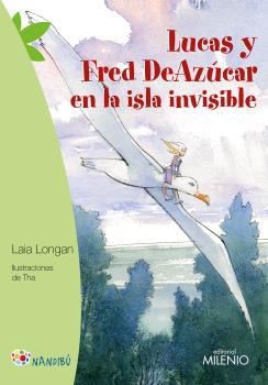 LUCAS Y FRED DEAZÚCAR EN LA ISLA INVISISBLE | 9788497437684 | LONGAN ZARZOSO, LAIA/THA
