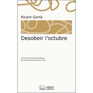 DESOBEIR L'OCTUBRE | 9788499758466 | GOMÀ CARMONA, RICARD