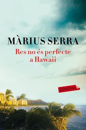 RES NO ÉS PERFECTE A HAWAII | 9788417031169 | SERRA ROIG, MÀRIUS | Llibreria Online de Tremp