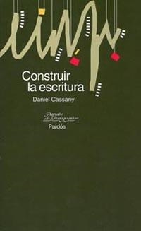 CONSTRUIR LA ESCRITURA | 9788449307706 | CASSANY, DANIEL | Llibreria Online de Tremp