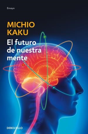 EL FUTURO DE NUESTRA MENTE | 9788490625859 | MICHIO KAKU | Llibreria Online de Tremp