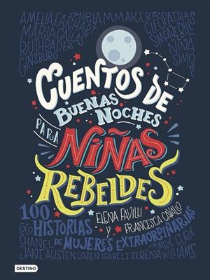 CUENTOS DE BUENAS NOCHES PARA NIÑAS REBELDES | 9788408176114 | FAVILLI, ELENA/CAVALLO, FRANCESCA | Llibreria Online de Tremp