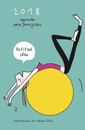 AGENDA PARA PEREZOSAS 2018 | 9788416890361 | TRAVERS, FABIENNE/BRAVI, SOLEDAD | Llibreria Online de Tremp