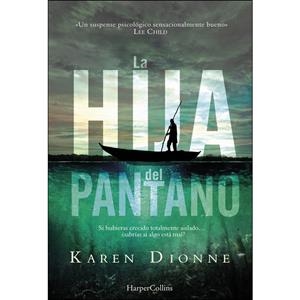 LA HIJA DEL PANTANO | 9788491391623 | DIONNE, KAREN