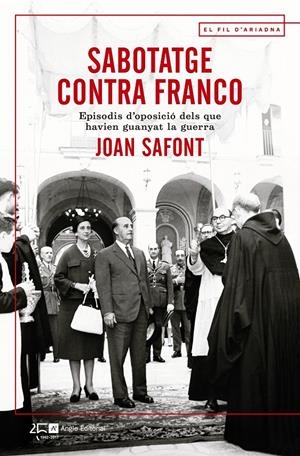 SABOTATGE CONTRA FRANCO | 9788415307914 | SAFONT PLUMED, JOAN | Llibreria Online de Tremp